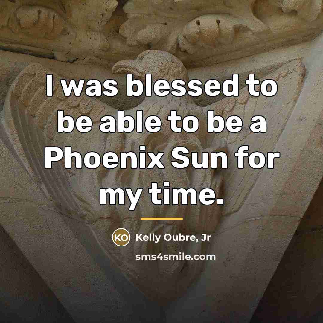 “I was blessed to be able to be a Phoenix…” quote by Kelly Oubre, Jr