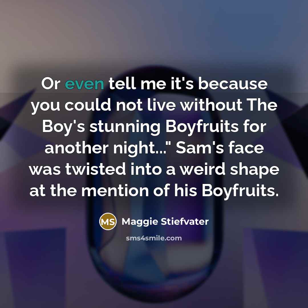“Or even tell me it's because you could not live…” quote by Maggie Stiefvater