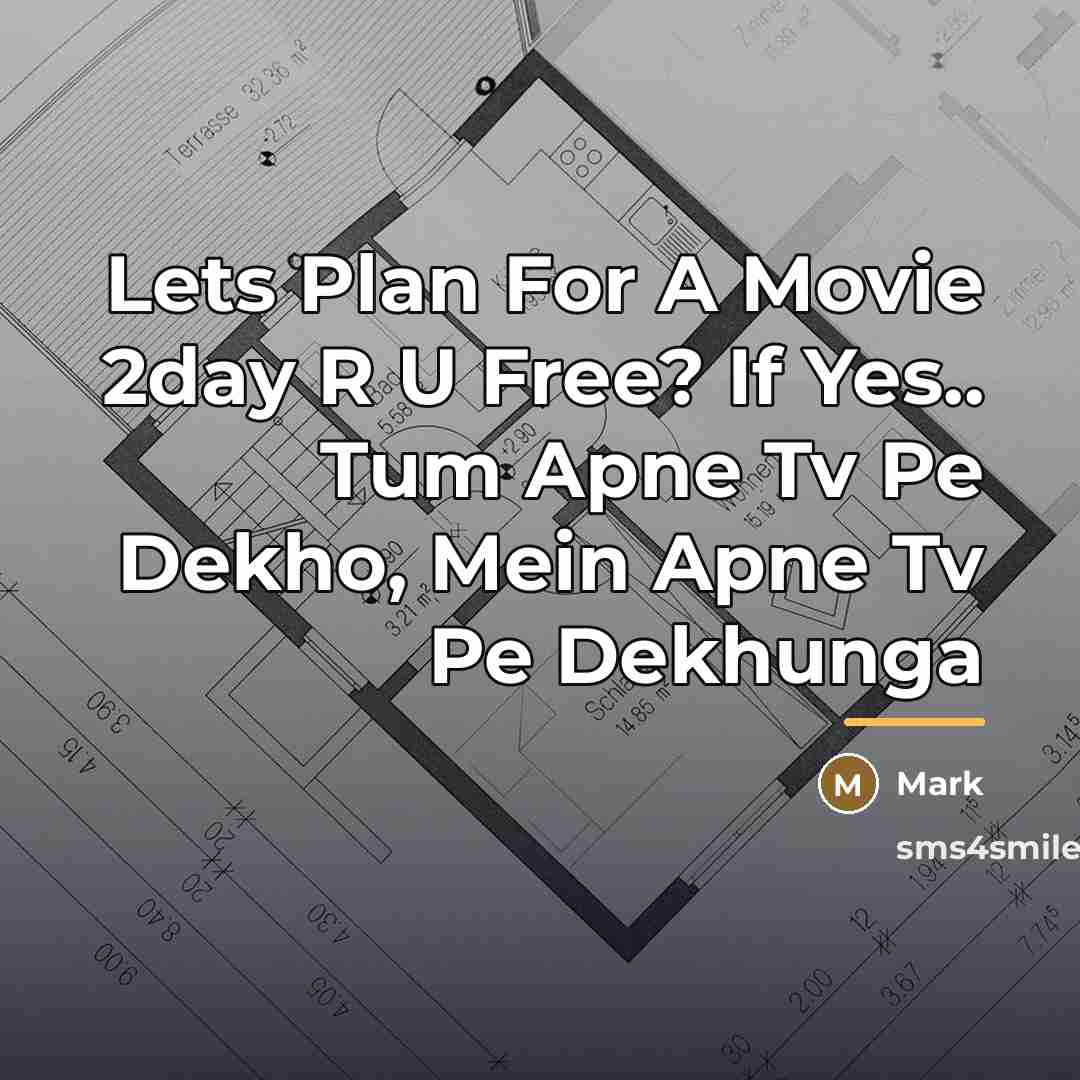 “Lets Plan For A Movie 2day R U Free? If…” quote by Mark
