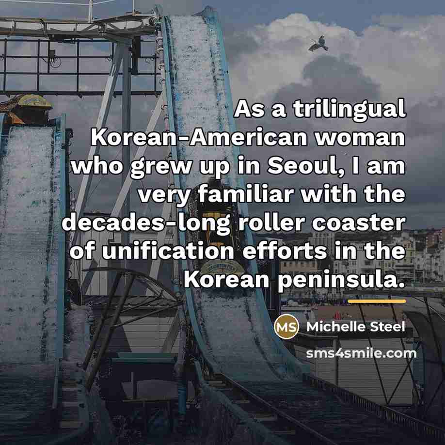 “As a trilingual Korean-American woman who grew up in Seoul,…” quote by Michelle Steel