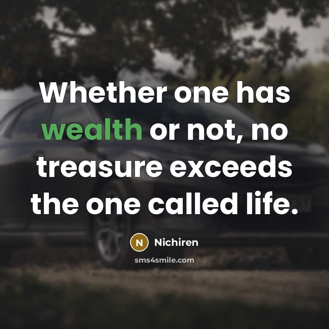 “Whether one has wealth or not, no treasure exceeds the…” quote by Nichiren
