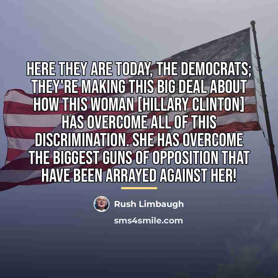 “Here they are today, the Democrats; they're making this big…” quote by Rush Limbaugh