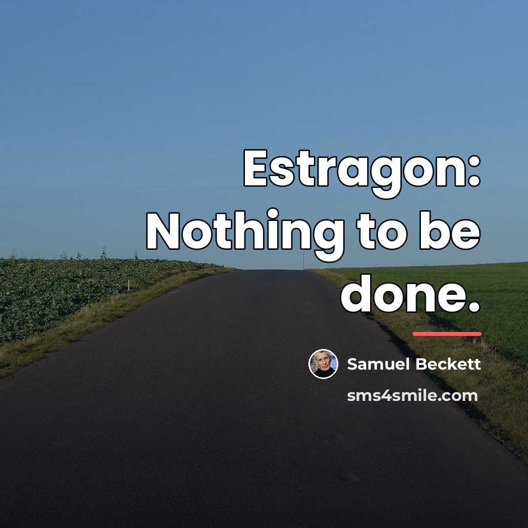 “Estragon: Nothing to be done.…” quote by Samuel Beckett
