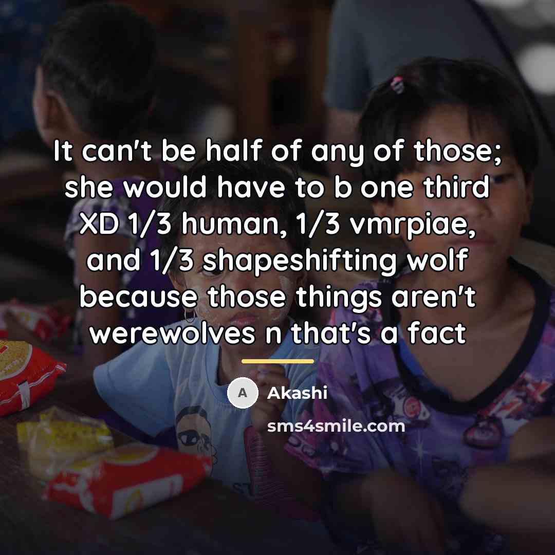 “It can't be half of any of those; she would…” quote by Akashi