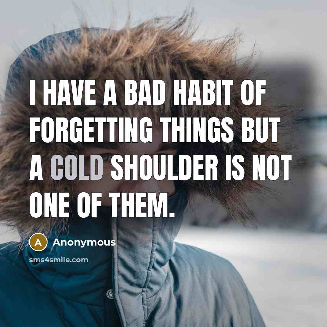 “I have a bad habit of forgetting things but a…” quote by Anonymous