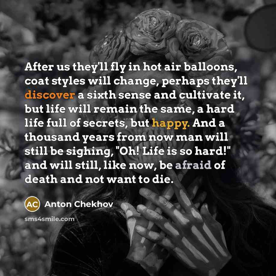 “After us they'll fly in hot air balloons, coat styles…” quote by Anton Chekhov