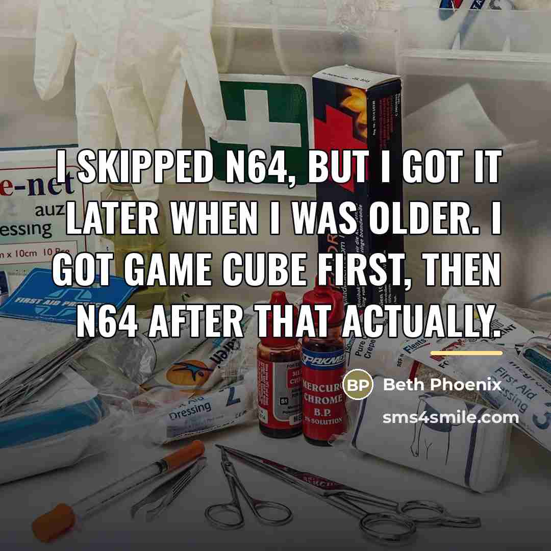 “I skipped N64, but I got it later when I…” quote by Beth Phoenix