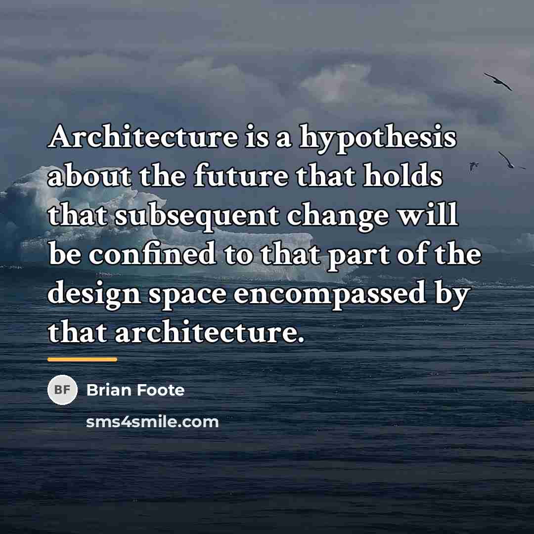 “Architecture is a hypothesis about the future that holds that…” quote by Brian Foote