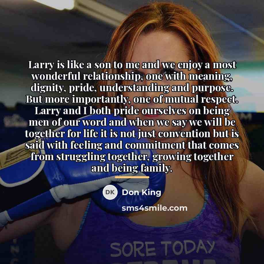 “Larry is like a son to me and we enjoy…” quote by Don King