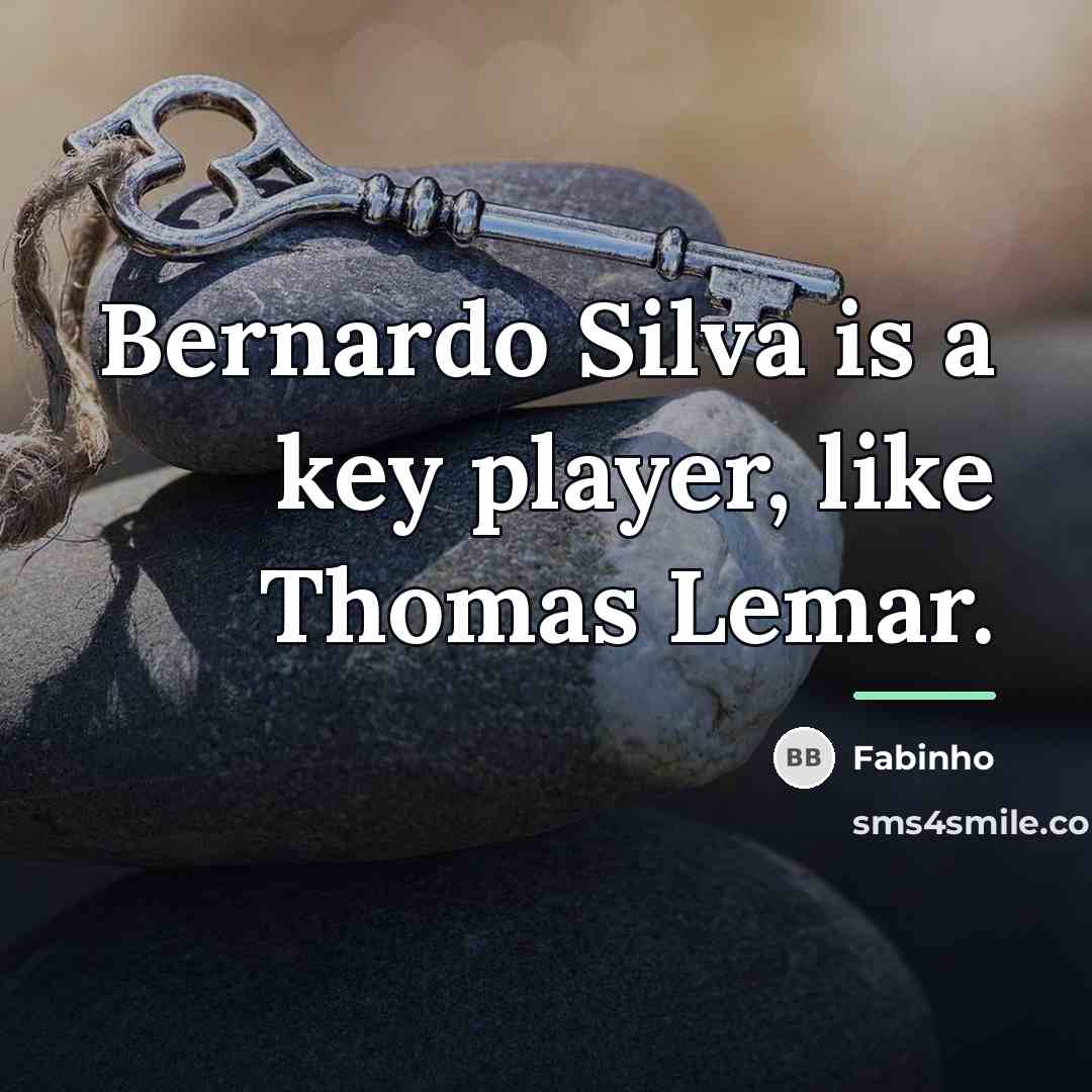 “Bernardo Silva is a key player, like Thomas Lemar.…” quote by Fabinho