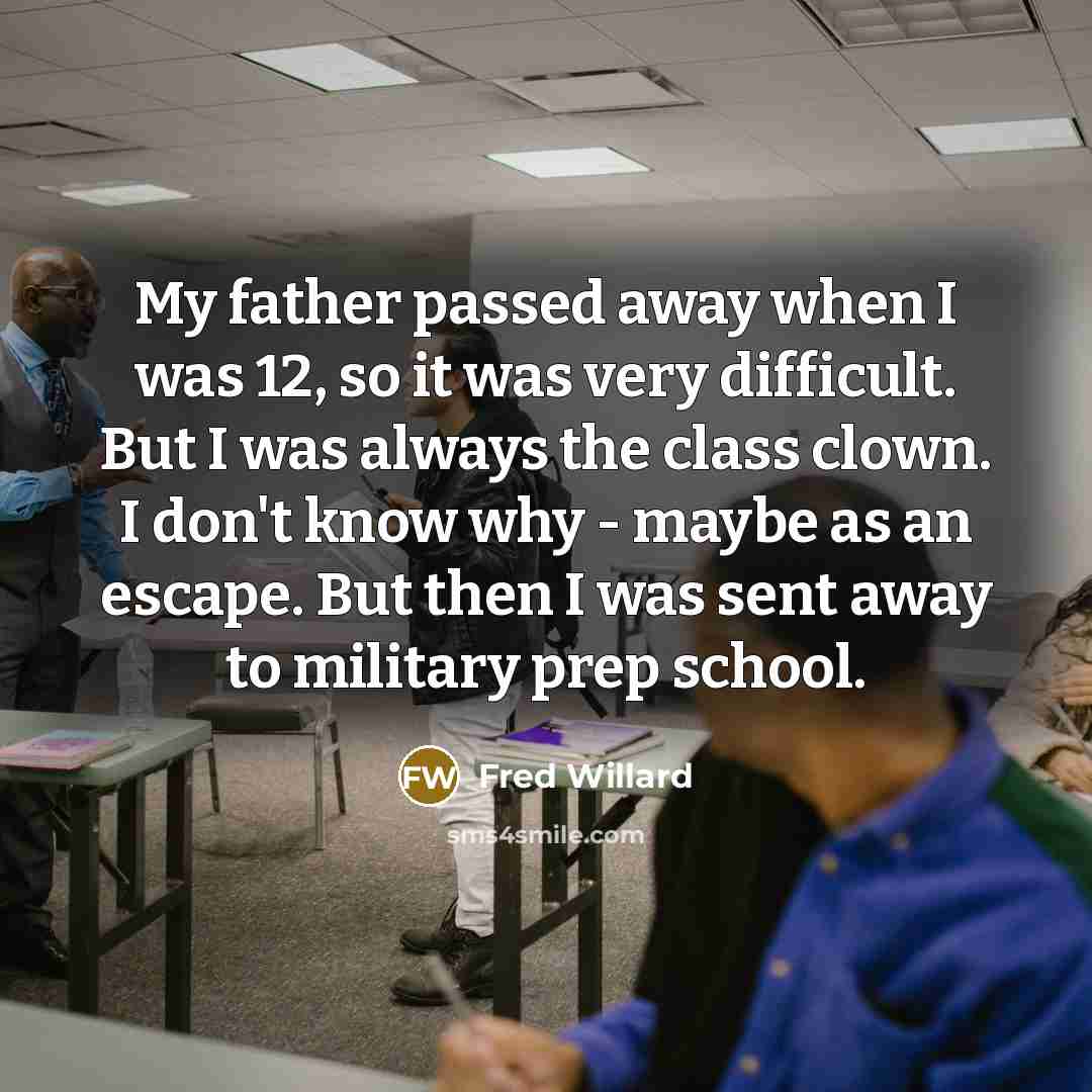 “My father passed away when I was 12, so it…” quote by Fred Willard