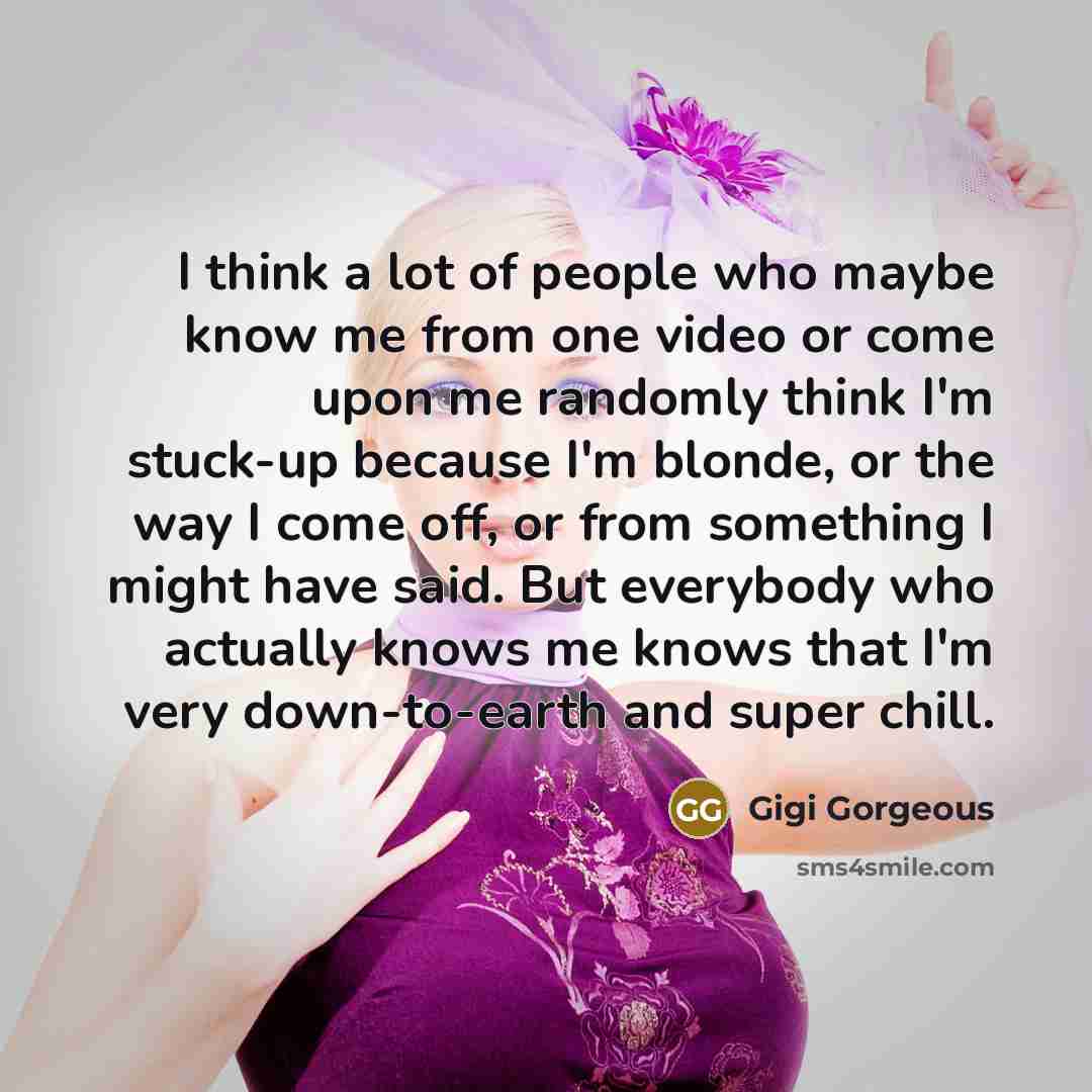 “I think a lot of people who maybe know me…” quote by Gigi Gorgeous