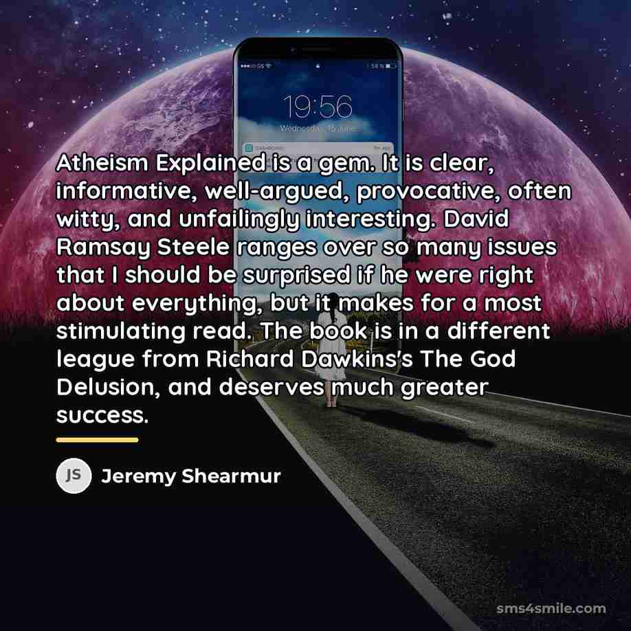 “Atheism Explained is a gem. It is clear, informative, well-argued,…” quote by Jeremy Shearmur