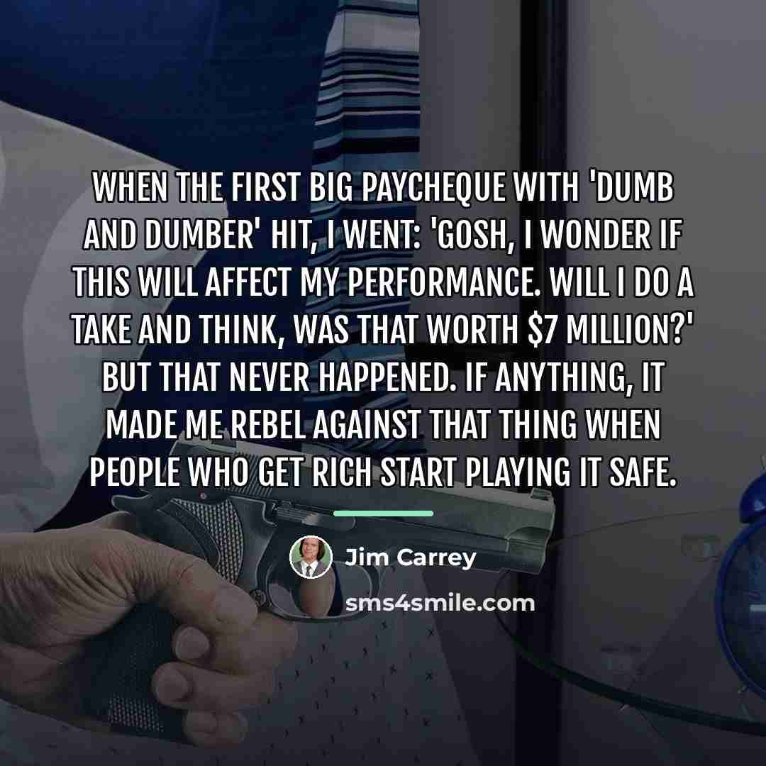“When the first big paycheque with 'Dumb And Dumber' hit,…” quote by Jim Carrey