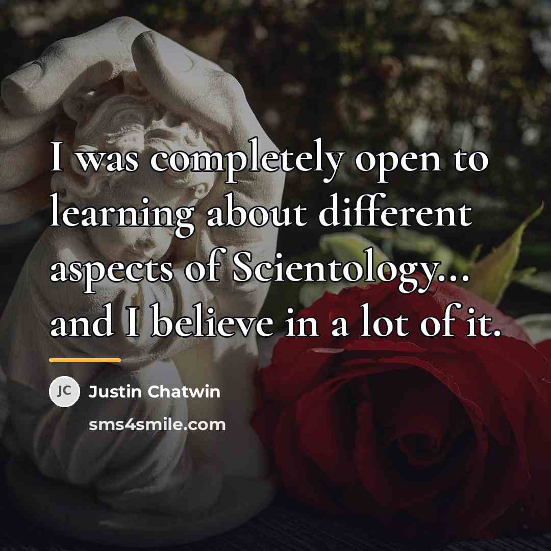 “I was completely open to learning about different aspects of…” quote by Justin Chatwin