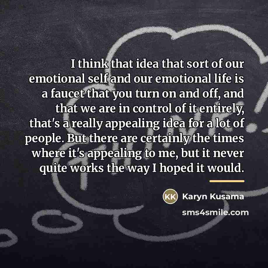 “I think that idea that sort of our emotional self…” quote by Karyn Kusama