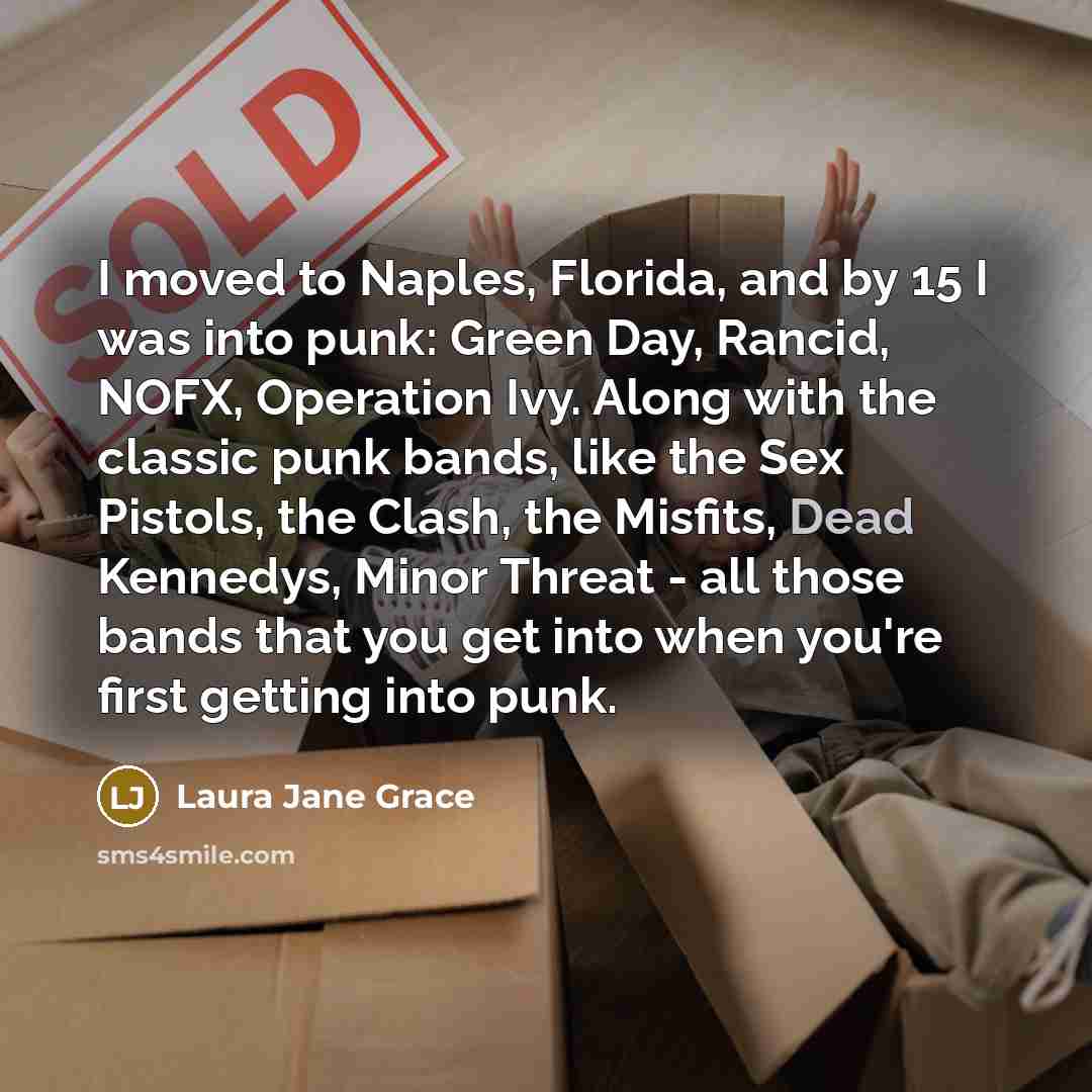 “I moved to Naples, Florida, and by 15 I was…” quote by Laura Jane Grace