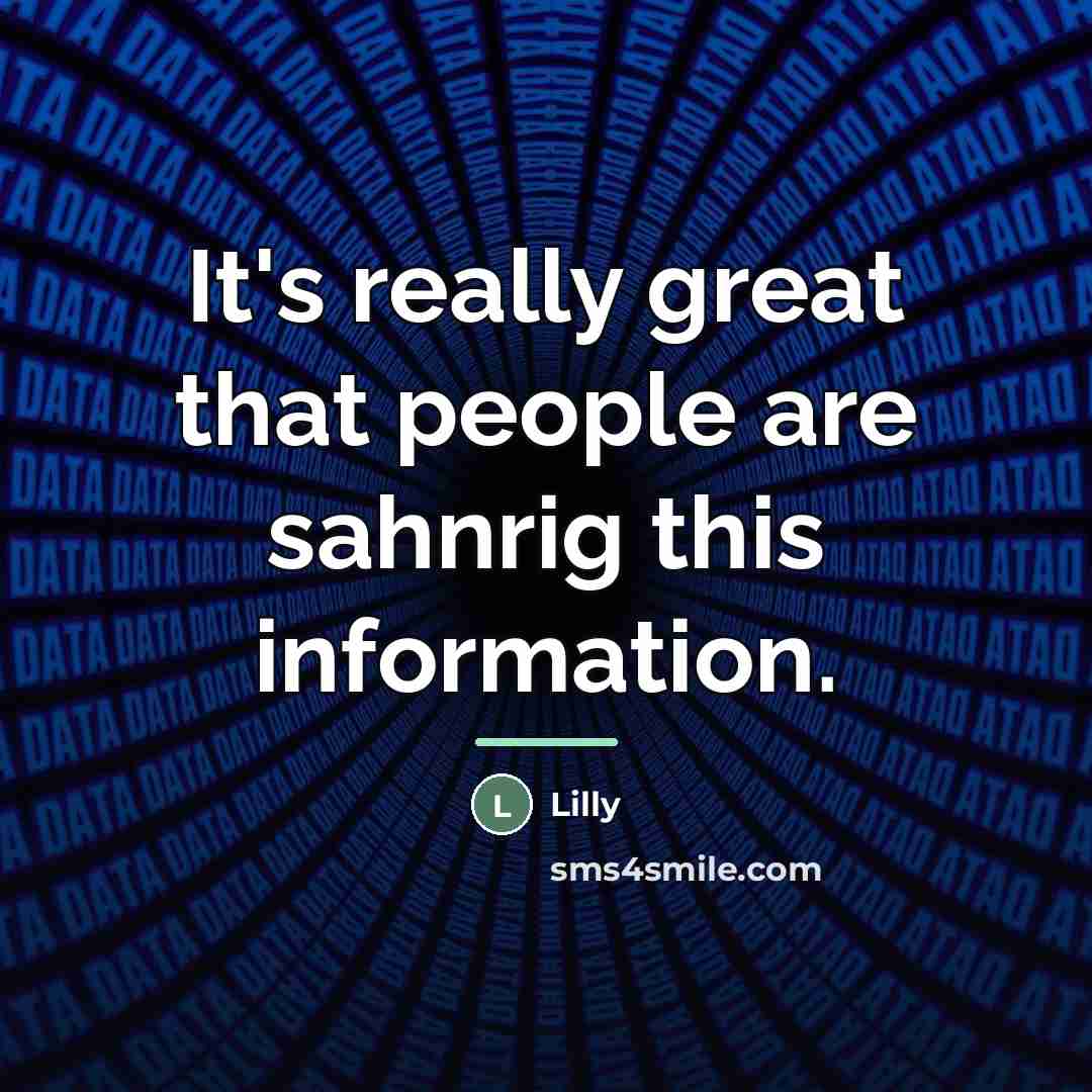 “It's really great that people are sahnrig this information.…” quote by Lilly