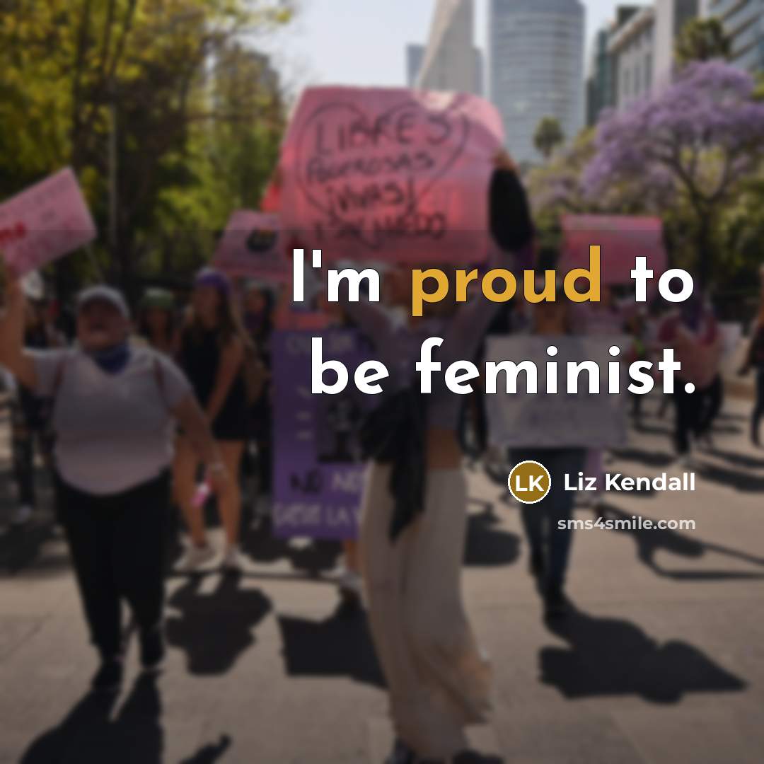 “I'm proud to be feminist.…” quote by Liz Kendall