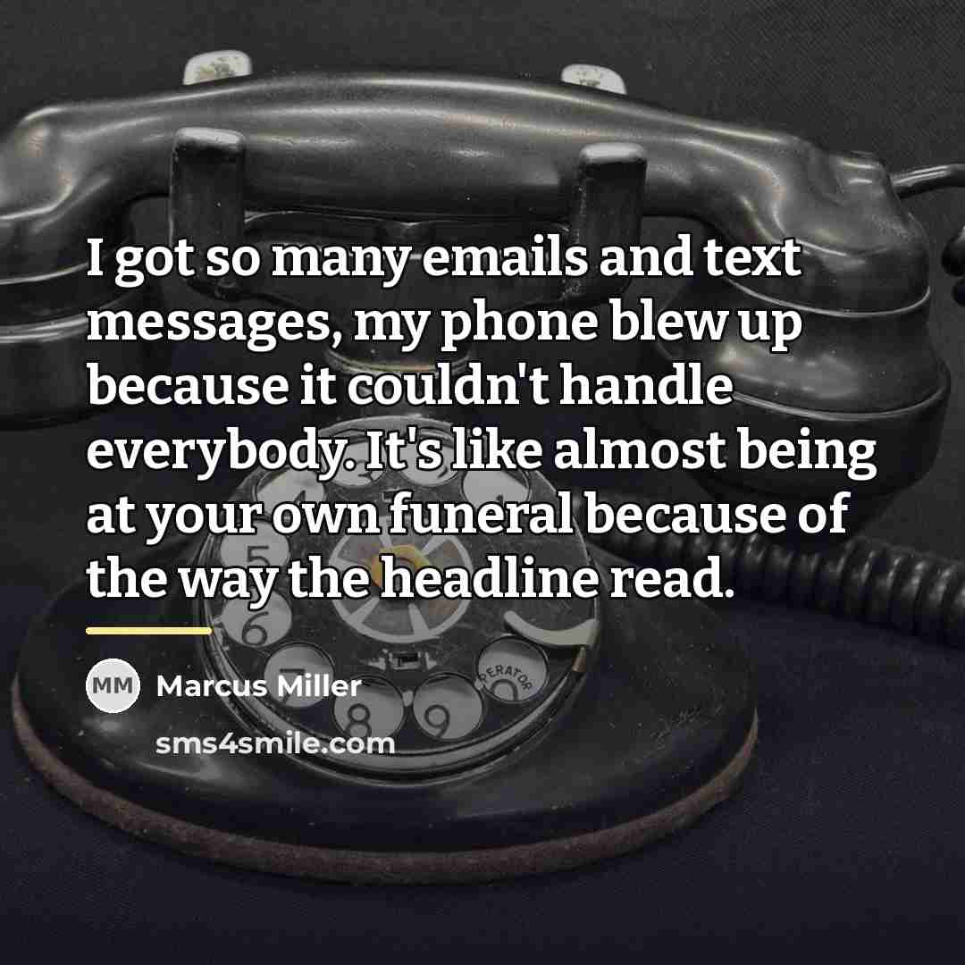 “I got so many emails and text messages, my phone…” quote by Marcus Miller