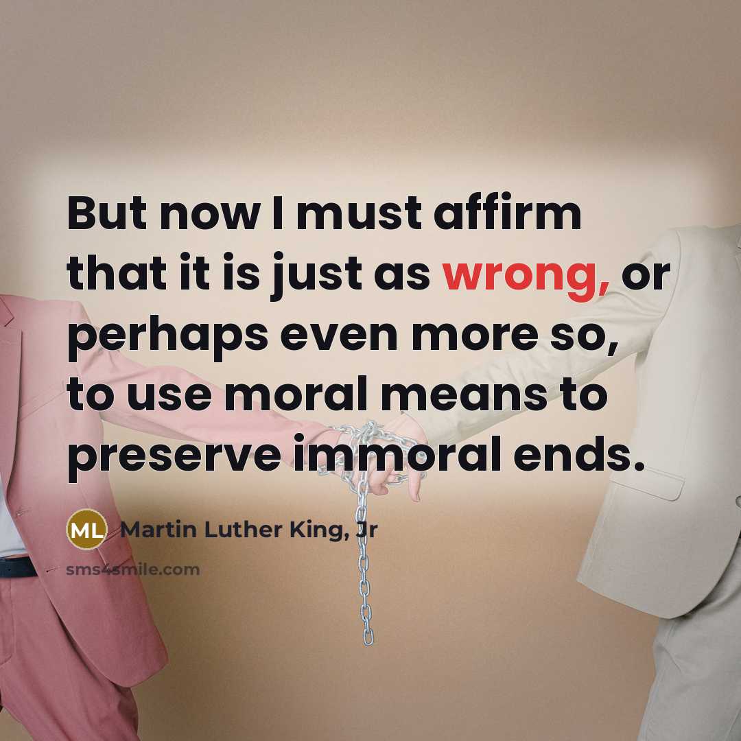 “But now I must affirm that it is just as…” quote by Martin Luther King, Jr