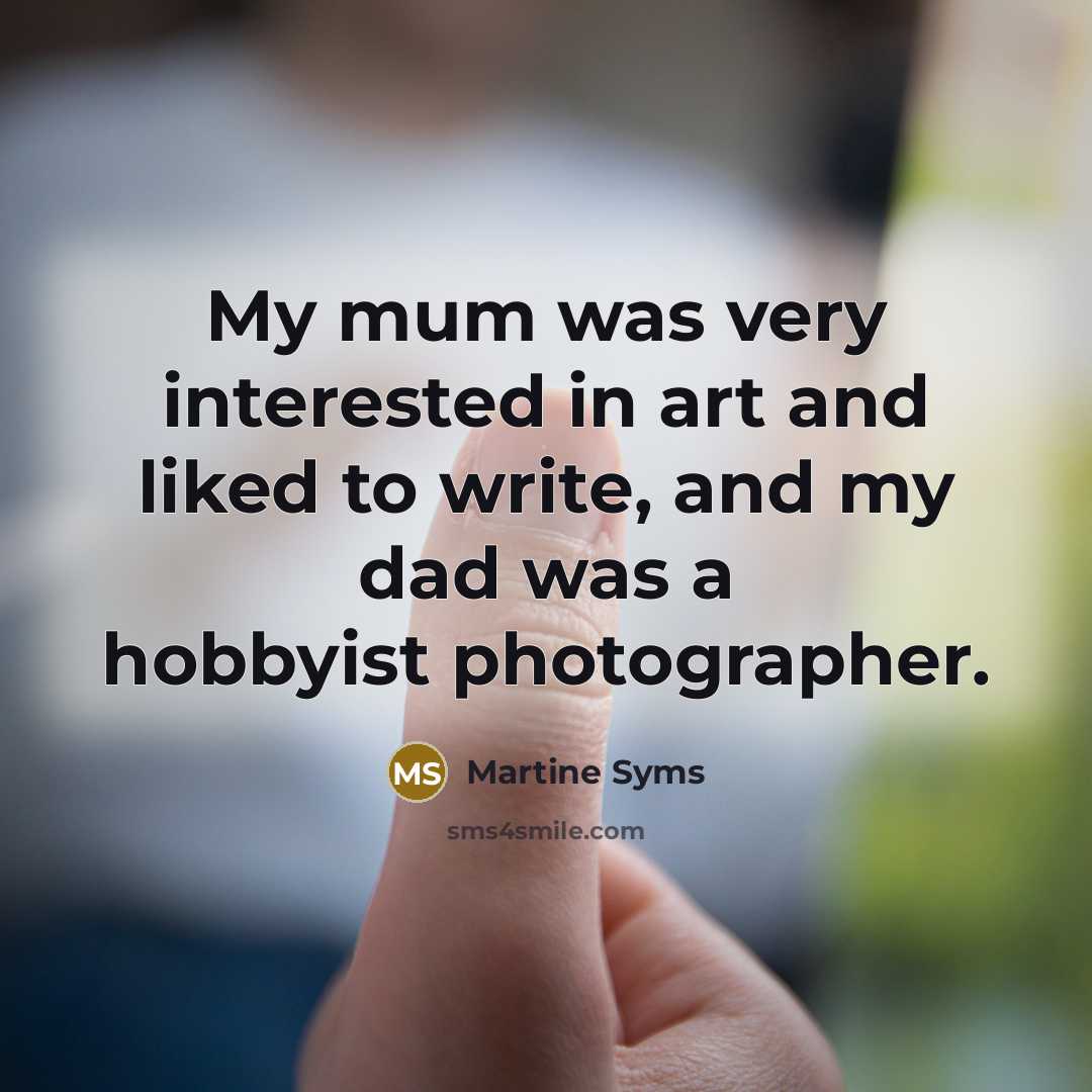 “My mum was very interested in art and liked to…” quote by Martine Syms
