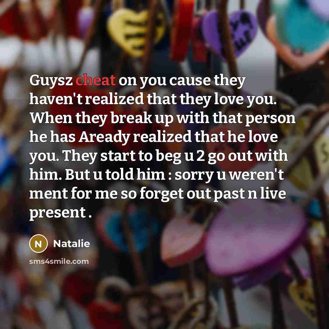 “Guysz cheat on you cause they haven't realized that they…” quote by Natalie