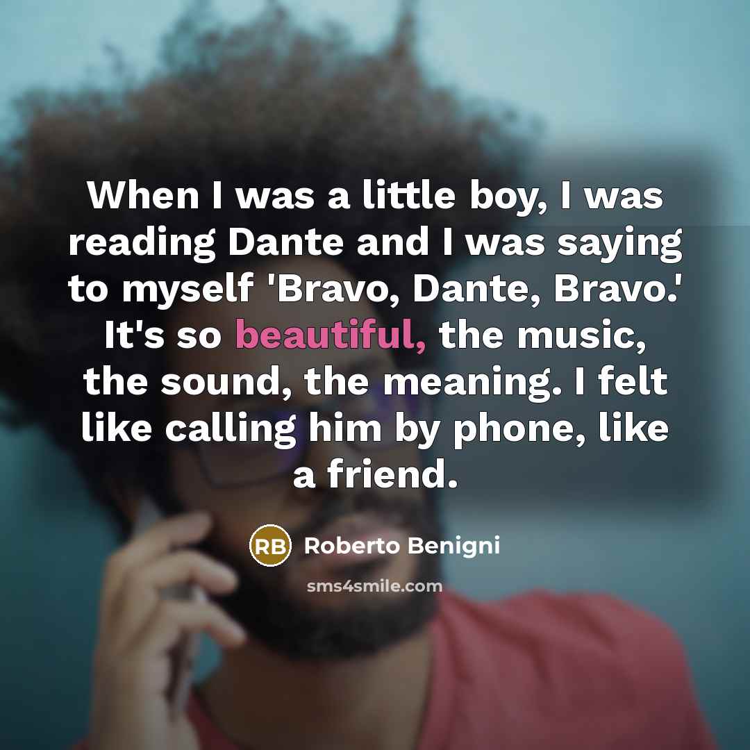 “When I was a little boy, I was reading Dante…” quote by Roberto Benigni