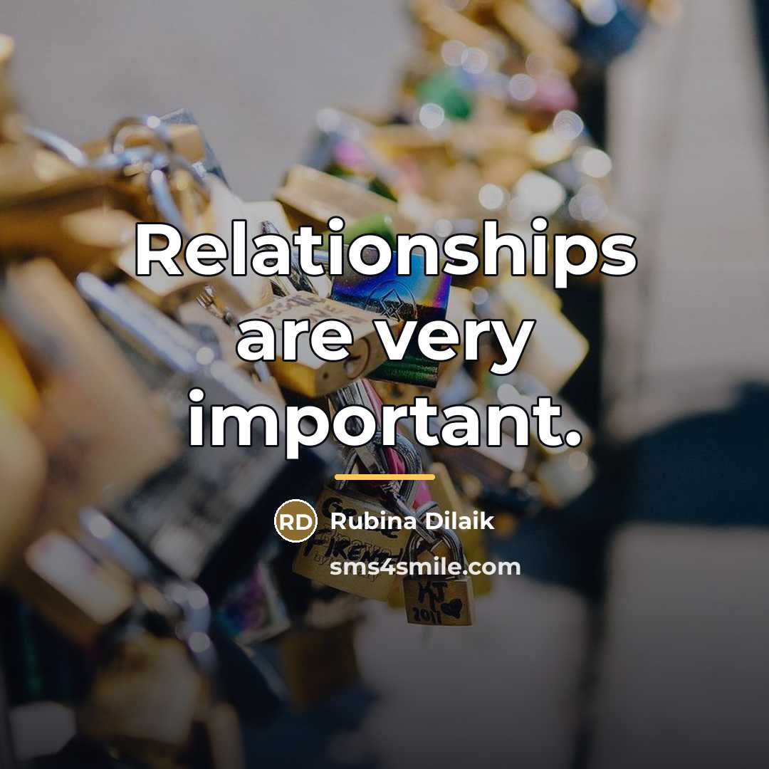 “Relationships are very important.…” quote by Rubina Dilaik