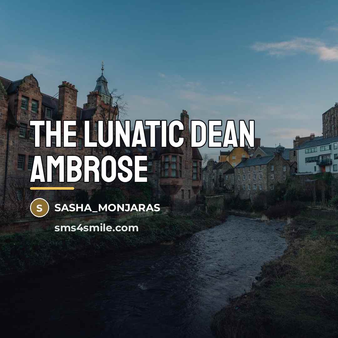 “The lunatic Dean Ambrose…” quote by SASHA_MONJARAS