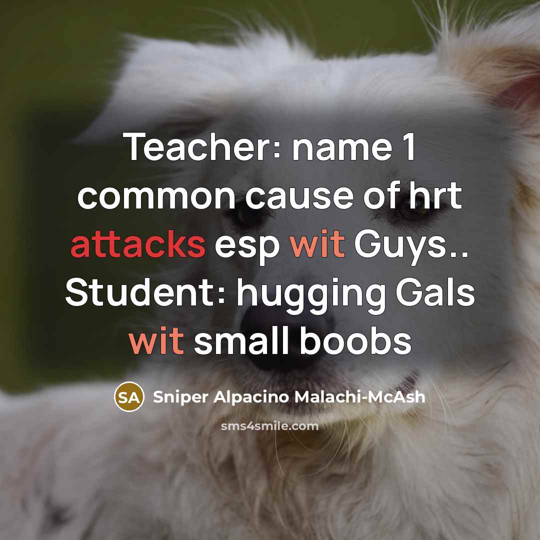 “Teacher: name 1 common cause of hrt attacks esp wit…” quote by Sniper Alpacino Malachi-McAsh