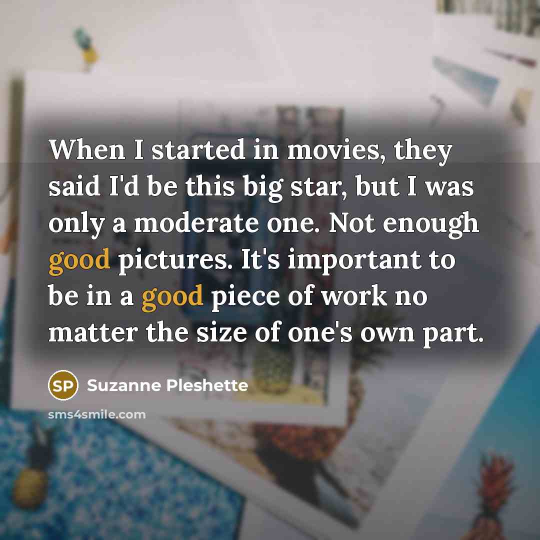 “When I started in movies, they said I'd be this…” quote by Suzanne Pleshette