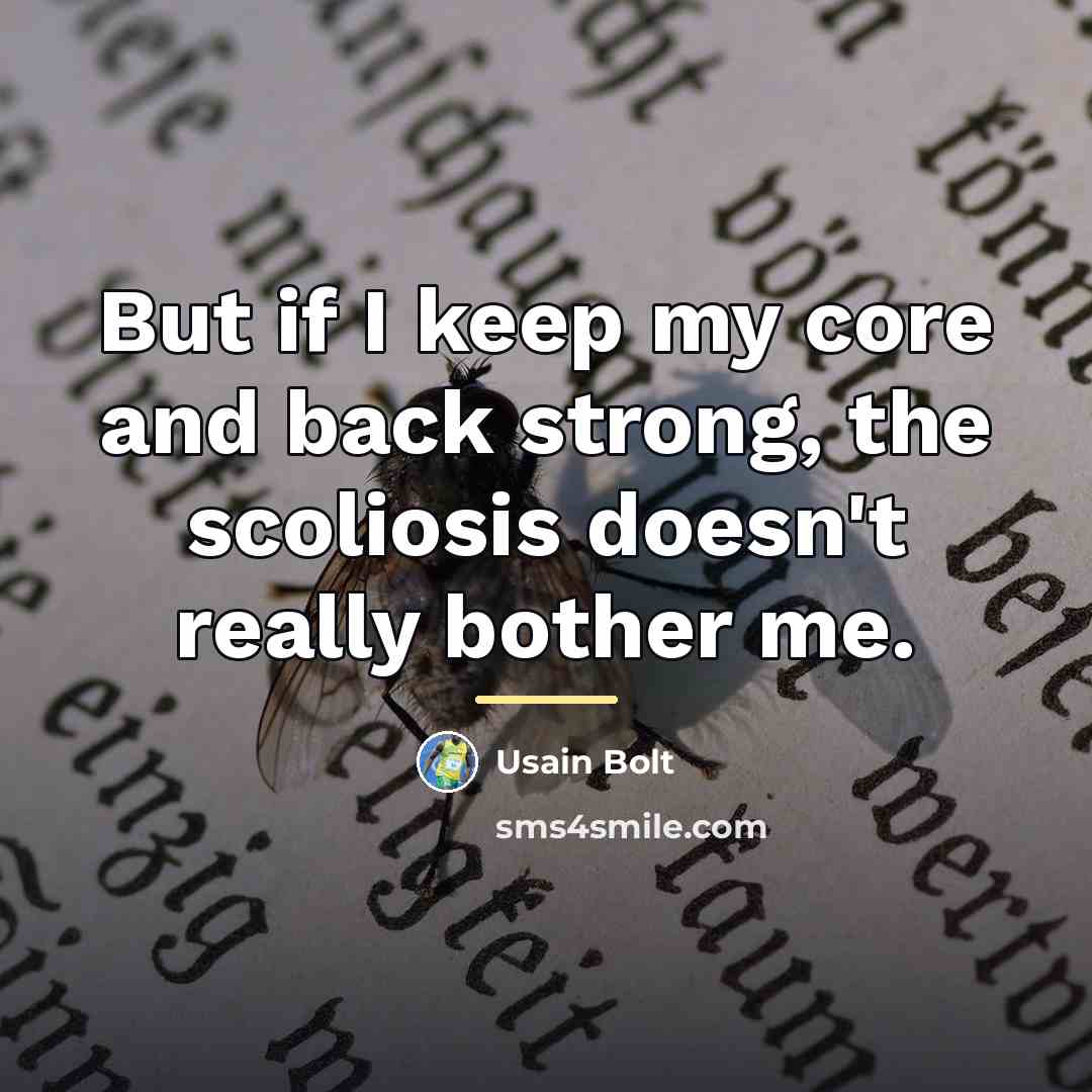 “But if I keep my core and back strong, the…” quote by Usain Bolt