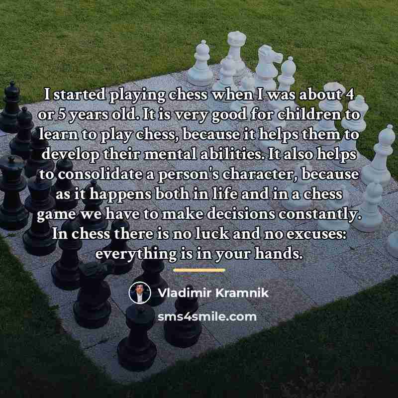 “I started playing chess when I was about 4 or…” quote by Vladimir Kramnik