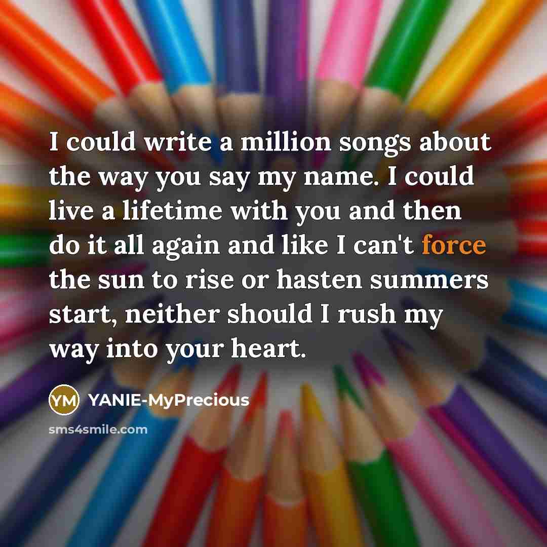 “I could write a million songs about the way you…” quote by YANIE-MyPrecious