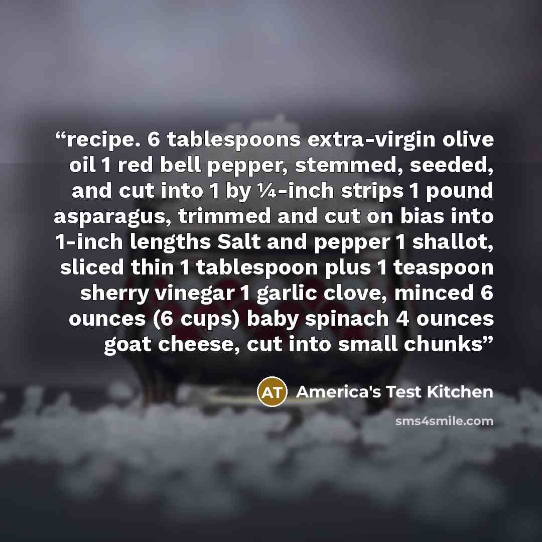 “recipe. 6 tablespoons extra-virgin olive oil 1 red bell pepper, stemmed, seeded, and cut into 1 by ¼-inch strips 1 pound asparagus, trimmed and cut on bias into 1-inch lengths Salt and pepper 1 shallot, sliced thin 1 tablespoon plus 1 teaspoon sherry vinegar 1 garlic clove, minced 6 ounces (6…” quote by America's Test Kitchen