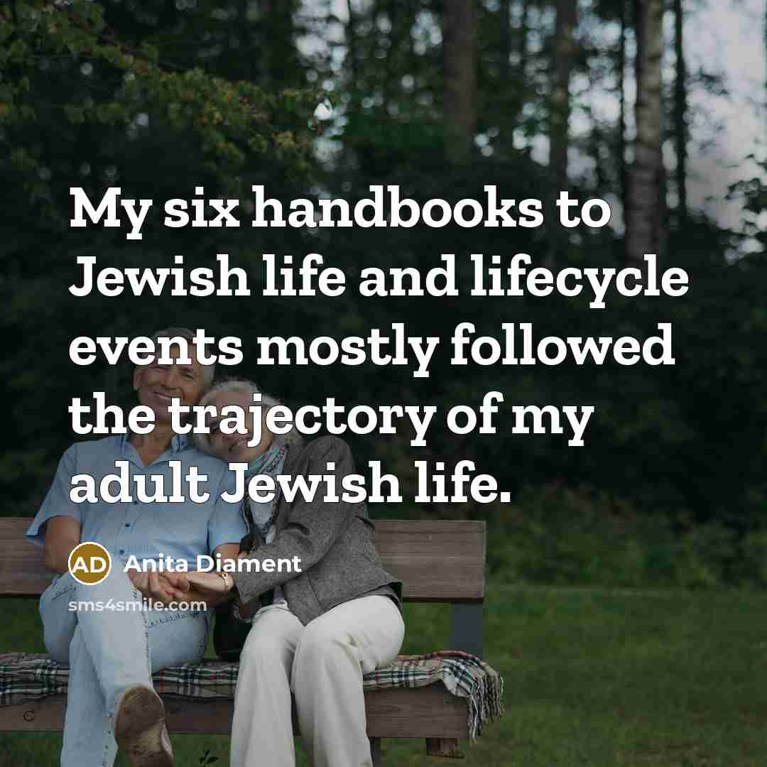 “My six handbooks to Jewish life and lifecycle events mostly…” quote by Anita Diament