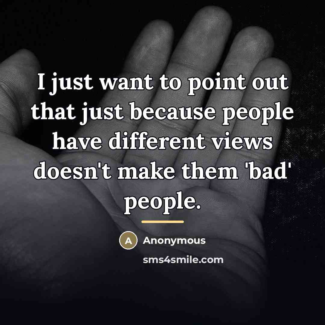“I just want to point out that just because people…” quote by Anonymous