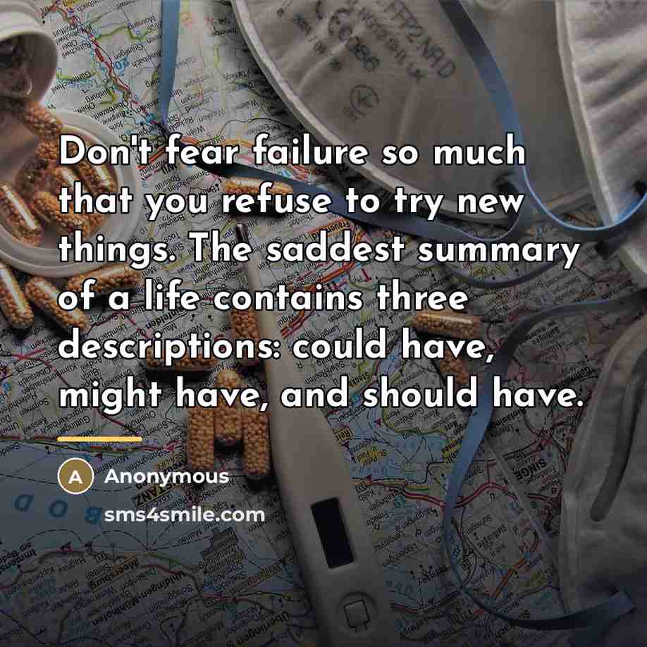 “Don't fear failure so much that you refuse to try…” quote by Anonymous
