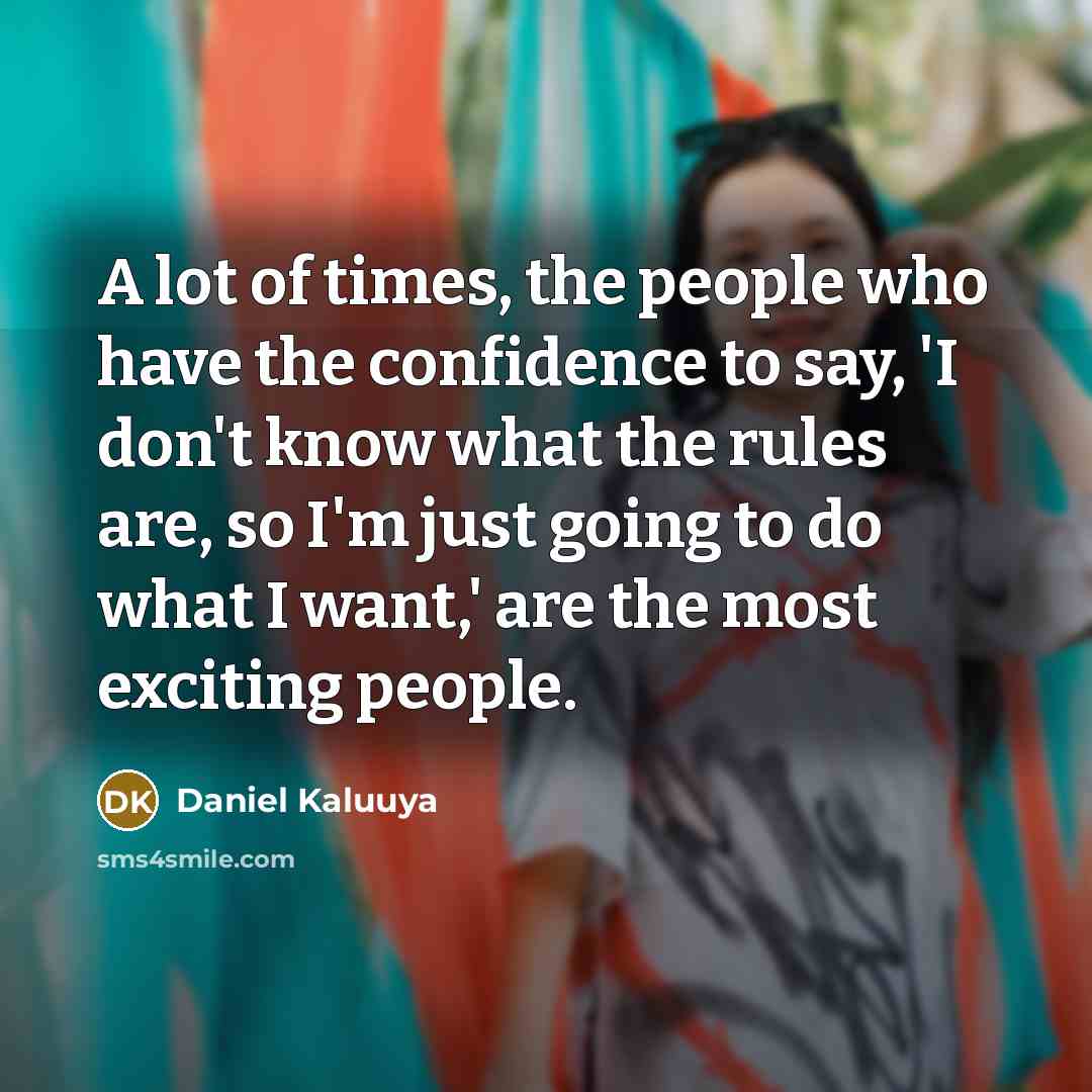 “A lot of times, the people who have the confidence…” quote by Daniel Kaluuya