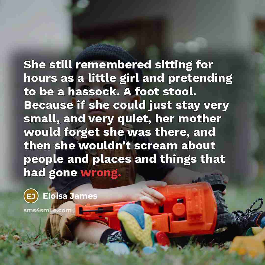 “She still remembered sitting for hours as a little girl…” quote by Eloisa James