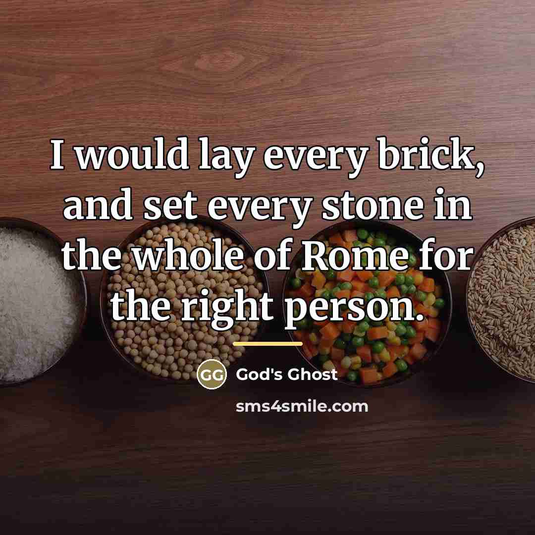 “I would lay every brick, and set every stone in…” quote by God's Ghost