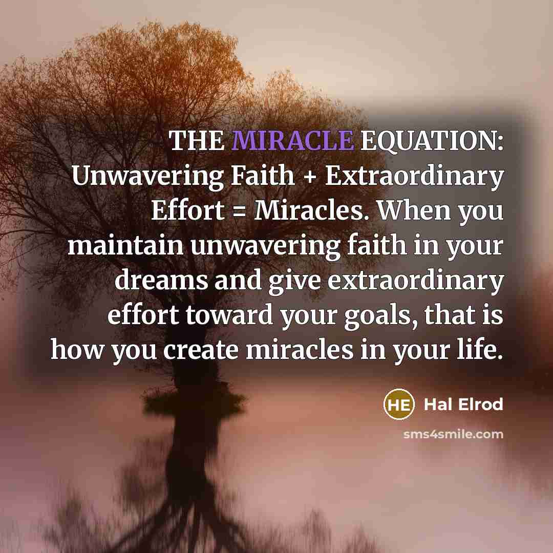 “THE MIRACLE EQUATION: Unwavering Faith + Extraordinary Effort = Miracles.…” quote by Hal Elrod