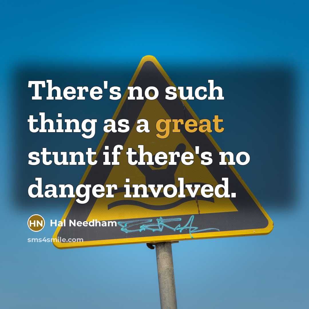 “There's no such thing as a great stunt if there's…” quote by Hal Needham
