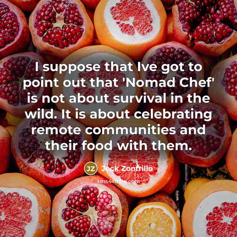 “I suppose that Ive got to point out that 'Nomad…” quote by Jock Zonfrillo