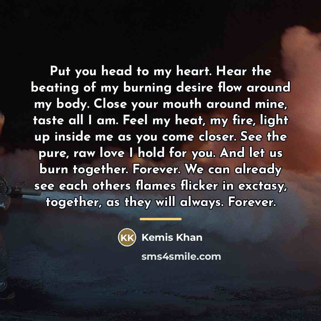 “Put you head to my heart. Hear the beating of…” quote by Kemis Khan