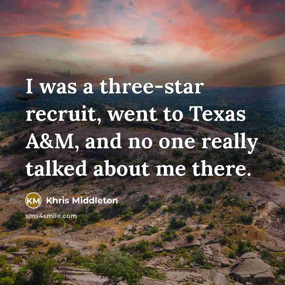 “I was a three-star recruit, went to Texas A&M, and…” quote by Khris Middleton