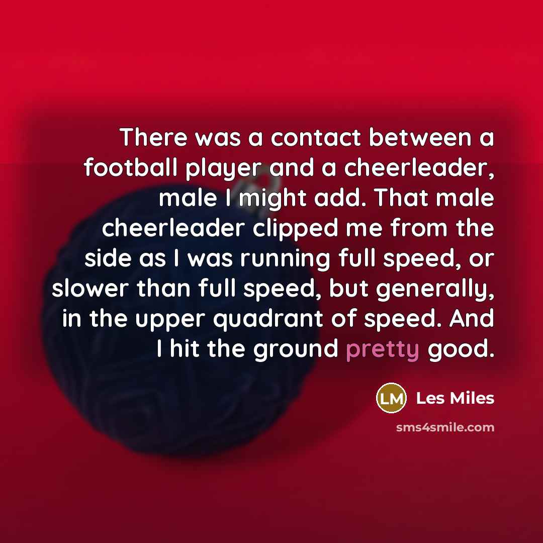 “There was a contact between a football player and a…” quote by Les Miles