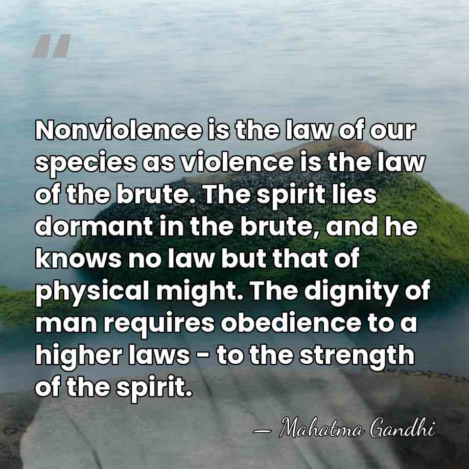 Nonviolence is the law of our species as violence is the law&hellip; - Mahatma Gandhi