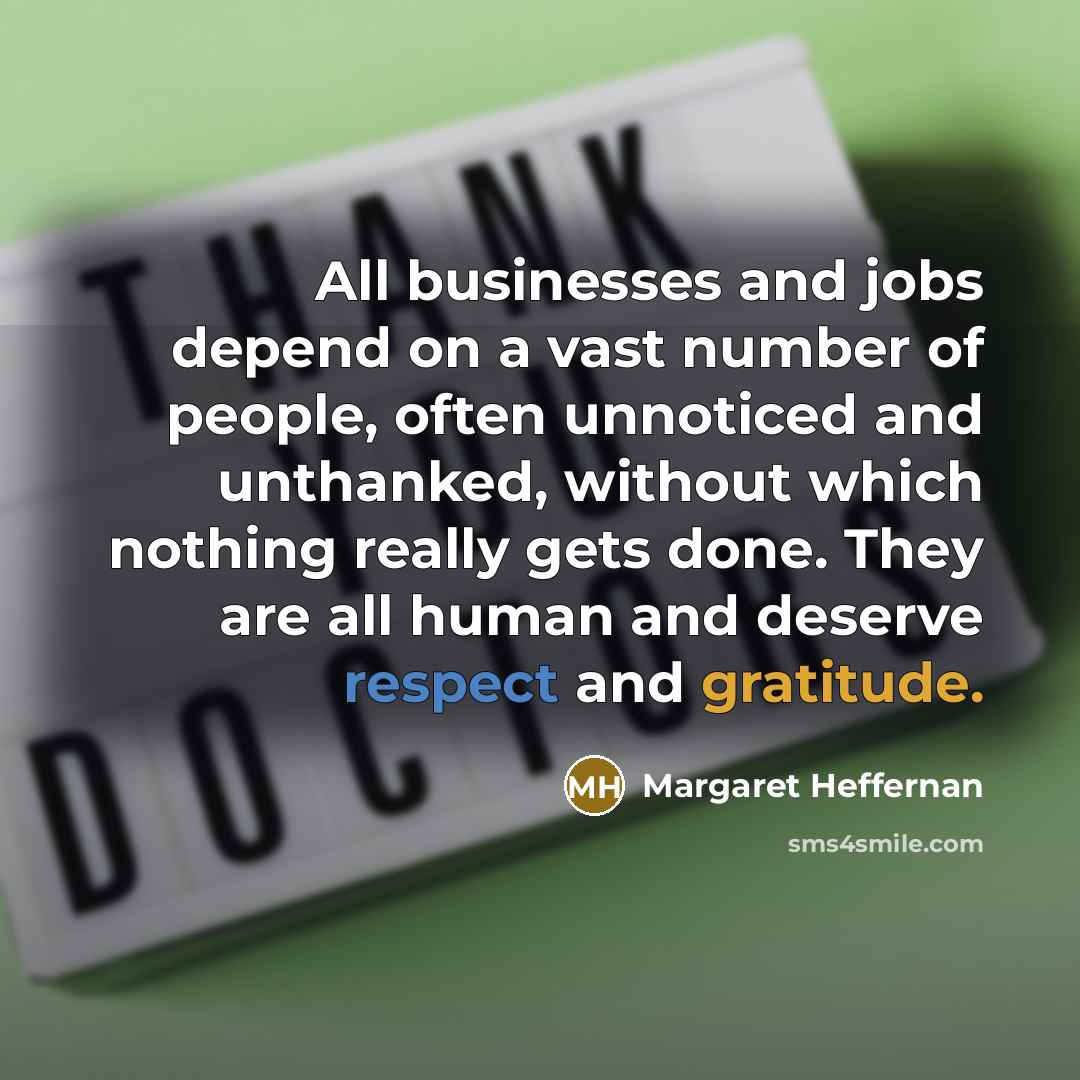 “All businesses and jobs depend on a vast number of…” quote by Margaret Heffernan